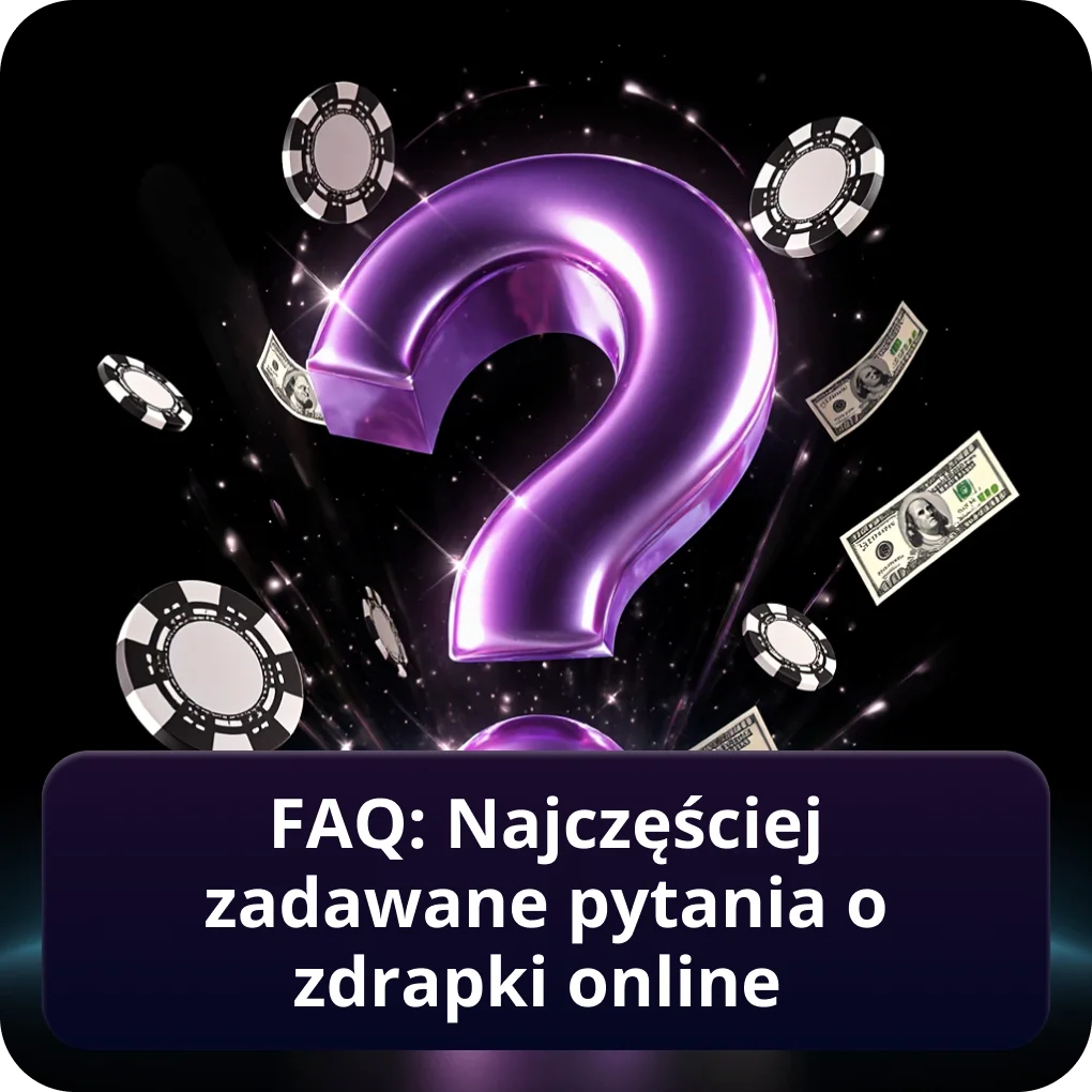 FAQ: Najczęściej zadawane pytania o zdrapki online na prawdziwe pieniądze – odpowiedzi FAQ: Najczęściej zadawane pytania o zdrapki online