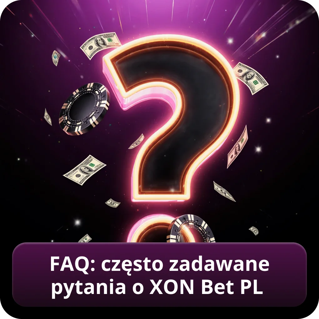 FAQ: Często Zadawane Pytania o XON Bet PL odpowiedzi FAQ: Często Zadawane Pytania o XON Bet PL