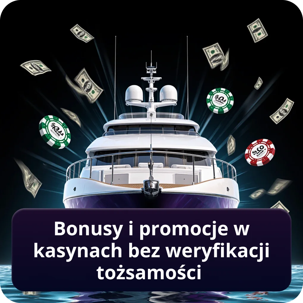 Bonusy i promocje w kasynach bez weryfikacji tożsamości – jak działają Bonusy i promocje w kasynach bez weryfikacji tożsamości