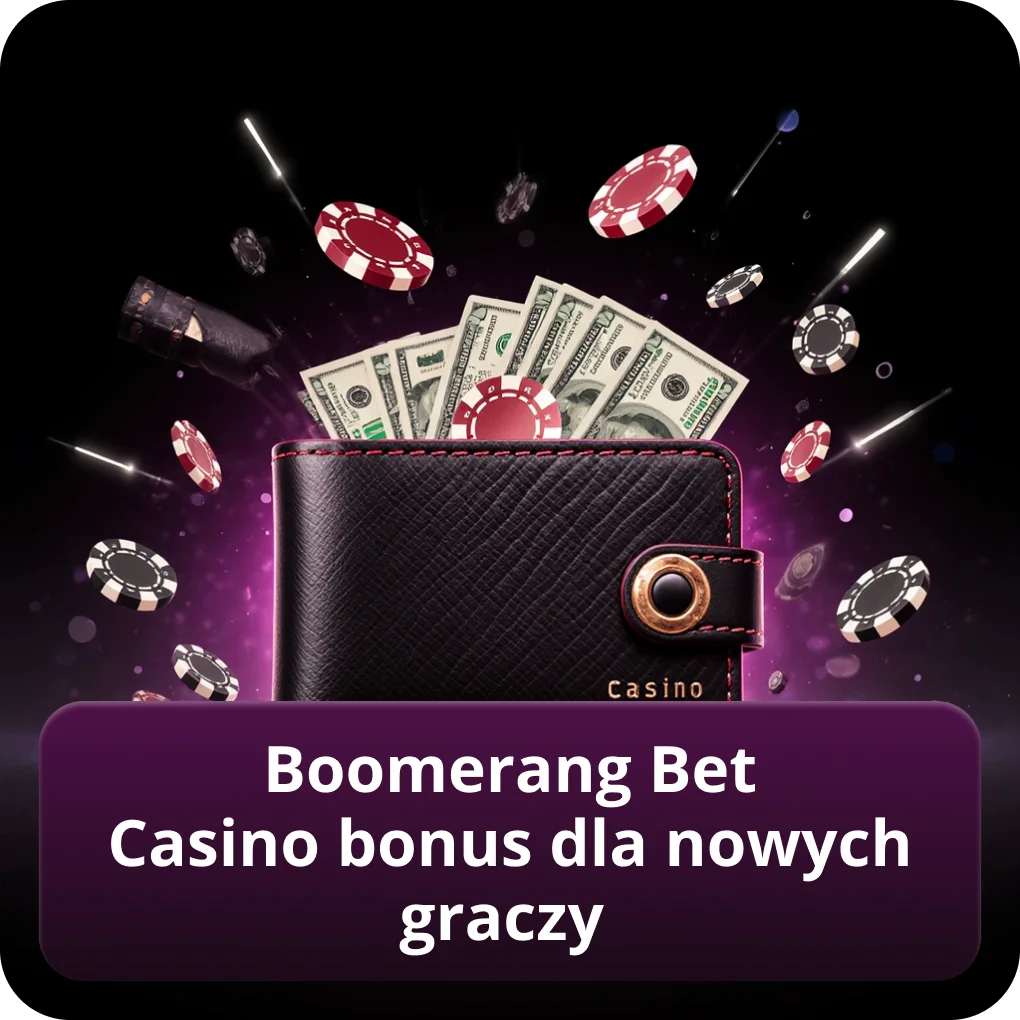 Boomerang Bet Casino bonus dla nowych graczy oferta powitalna Boomerang Bet Casino bonus dla nowych graczy
