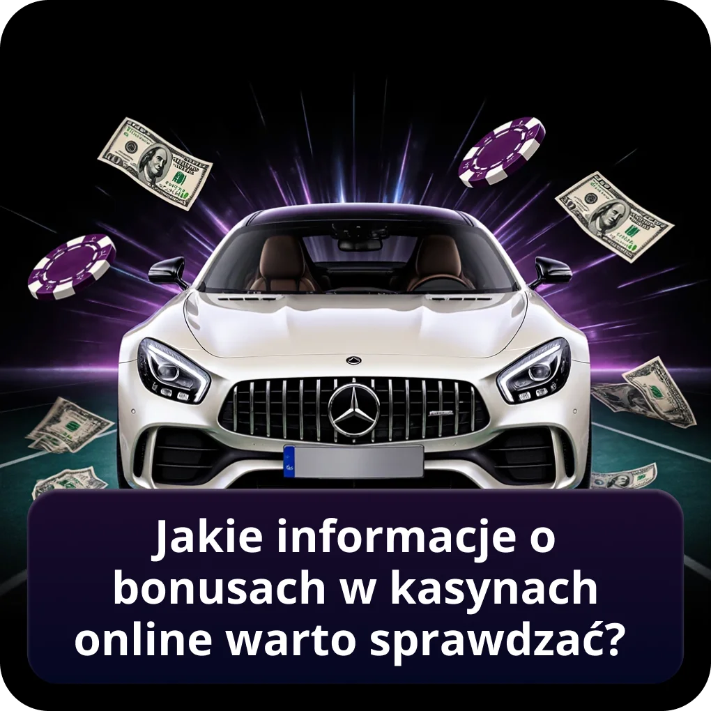 Jakie informacje o bonusach w kasynach online warto sprawdzać?