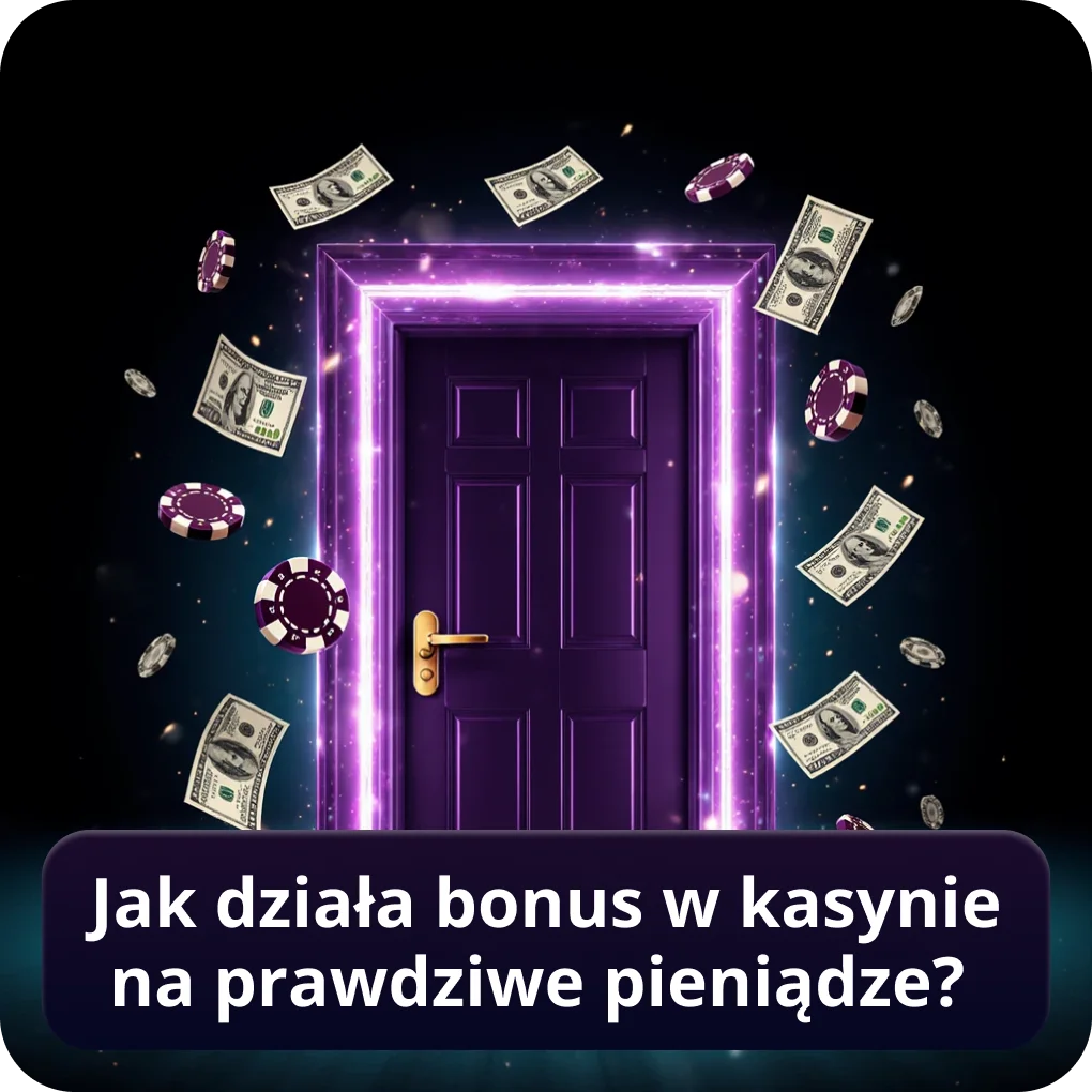 Jak działa bonus w kasynie na prawdziwe pieniądze?